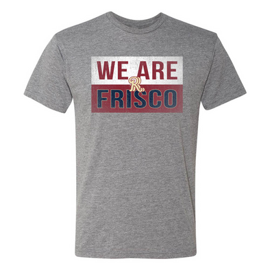 Frisco RoughRiders We Are Tee